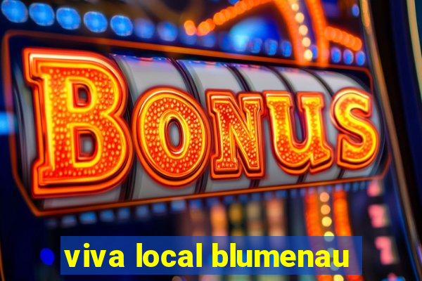 viva local blumenau